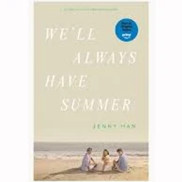 We'll Always Have Summer (Part of The Summer I Turned Pretty) by Jenny Han