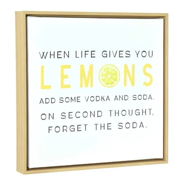 Natural Art Box - When Life Gives You Lemons Add Some Vodka And Soda, 10"
