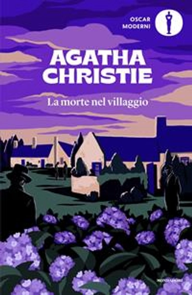 La morte nel villaggio - Agatha Christie - Libro - Mondadori - Oscar moderni | Feltrinelli