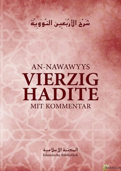 An-Nawawyys vierzig Hadite mit Kommentar Islam