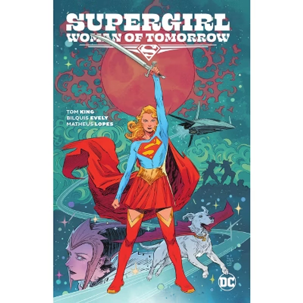 Supergirl: Woman of Tomorrow - by  Tom King (Paperback)