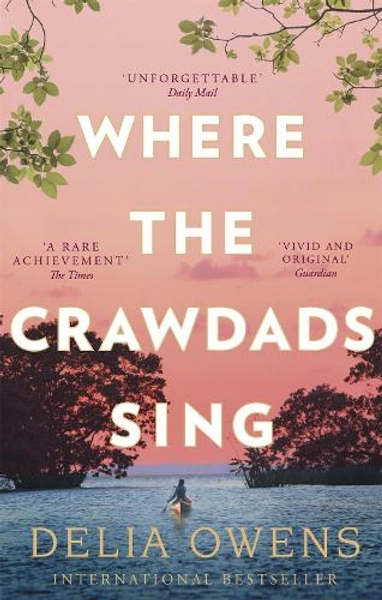 Where the Crawdads Sing by Delia Owens | Waterstones