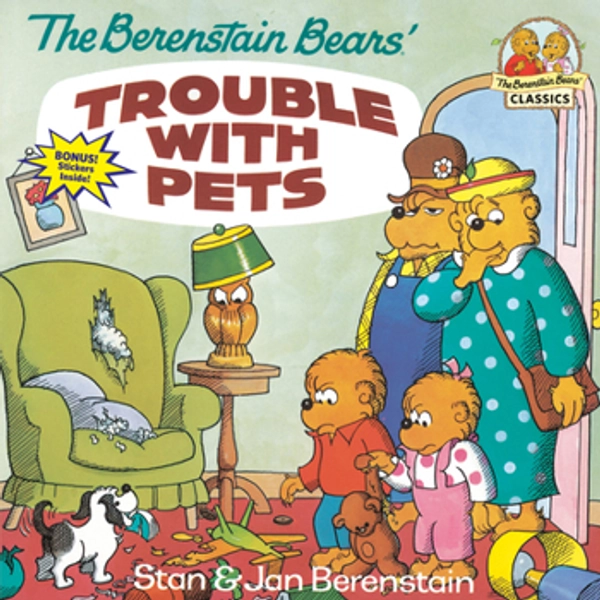 The Berenstain Bears&amp;#39; Trouble with Pets