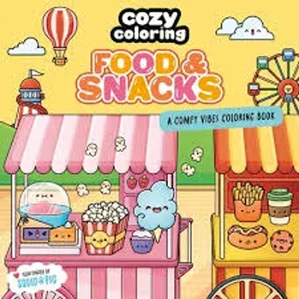 Cozy Coloring: Food and Snacks: A Comfy Vibes Coloring Book for Adults and Kids: Simple, Relaxing Pages Featuring Foods, Drinks, Desserts, and More!