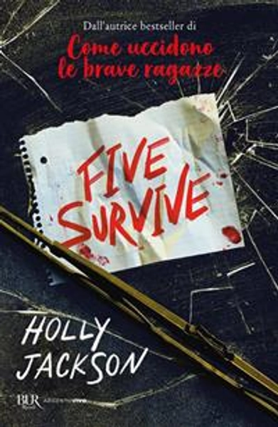 Five survive - Holly Jackson - Libro - Rizzoli - BUR Argentovivo | Feltrinelli