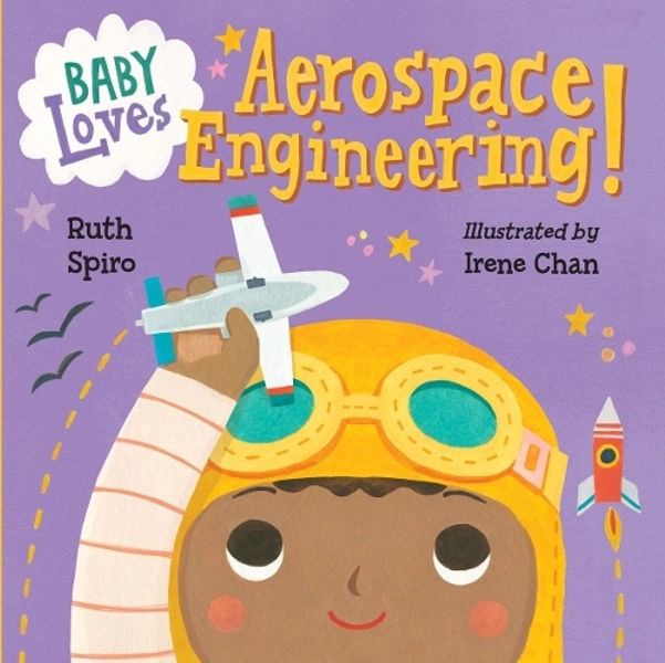 Baby Loves Aerospace Engineering! (Used) | Ruth Spiro | 9781580895415 | Awesome Books