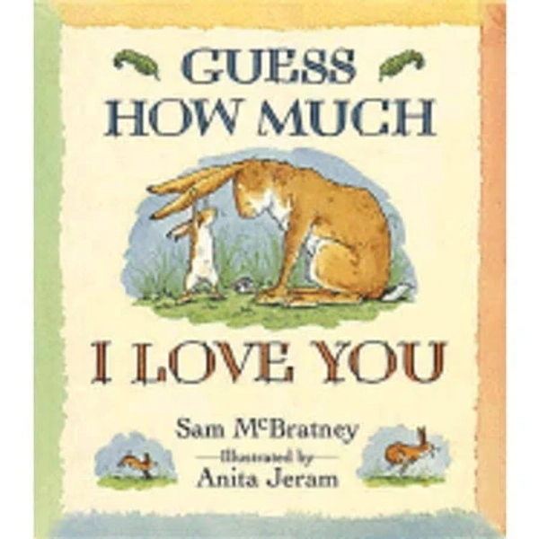 Guess how Much I Love You