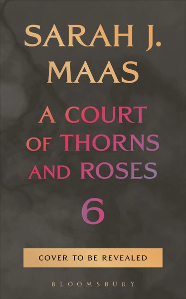 A Court of Thorns and Roses 6|Hardcover