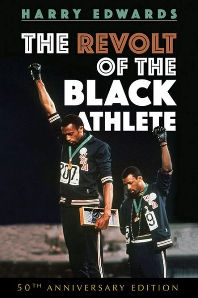 The Revolt of the Black Athlete by Harry Edwards 