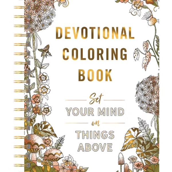 Devotional Coloring Book: Set Your Mind on Things Above - by  Dayspring (Hardcover)