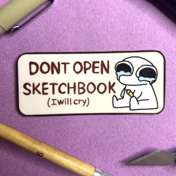 Don't Open My Sketchbook/Notebook Funny Cover Sticker/Water Bottle Sticker/Funny Stickers/Cute Stickers/Laptop Sticker/Stickers/Sticker for Laptop