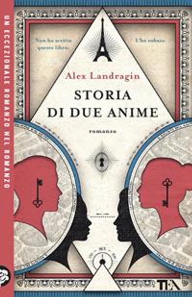 Storia di due anime - Alex Landragin - Libro - TEA - TEA Uno | Feltrinelli