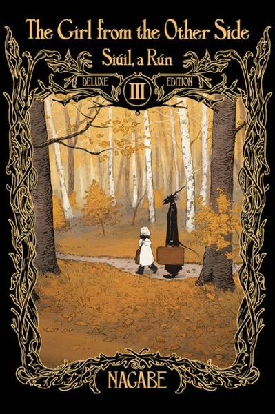 ⭐️⭐️⭐️The Girl From the Other Side: Siúil, a Rún Deluxe Edition III (Vol. 7-9 Hardcover Omnibus)|Hardcover