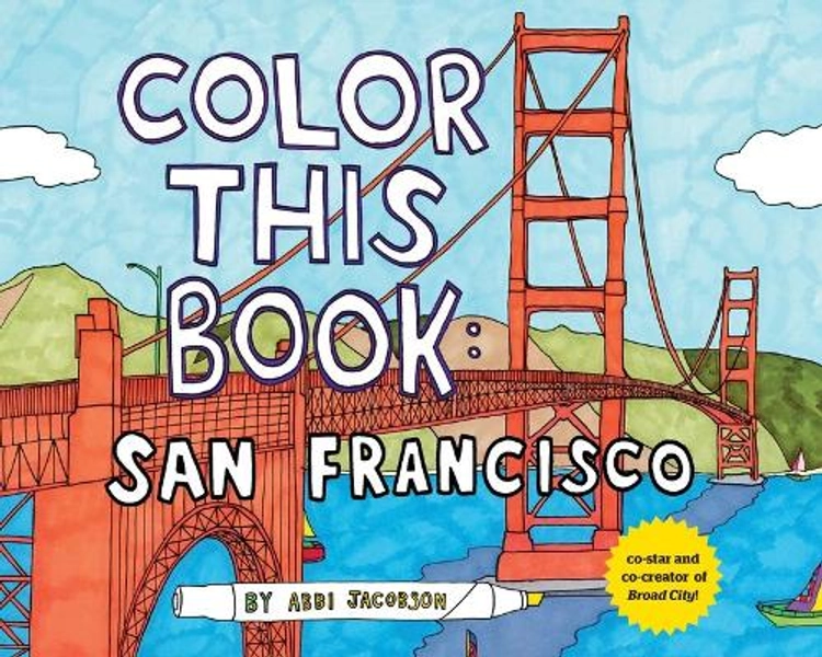 Color this Book: San Francisco by Abbi Jacobson | Waterstones