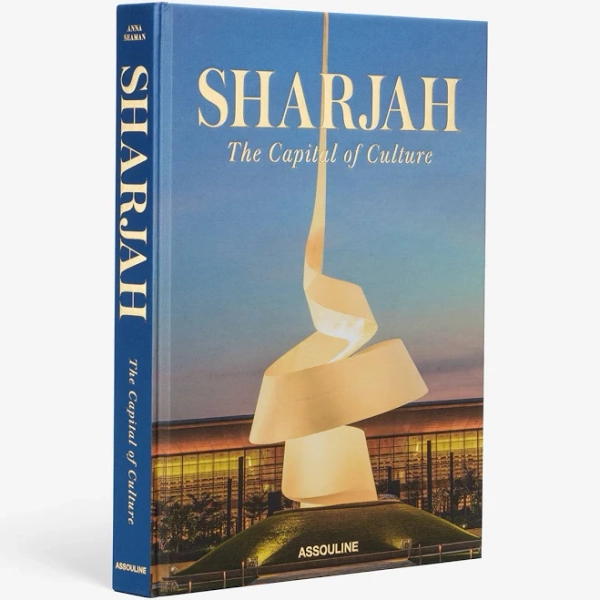 Sharjah: The Capital of Culture - Classics Collection - Luxury Gifts - Coffee Table Books - Assouline