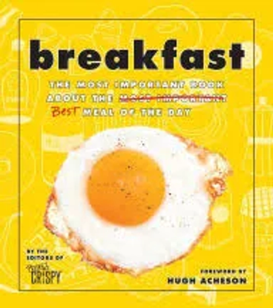 Breakfast: the Most Important Book about the Best Meal of the Day [eBook]