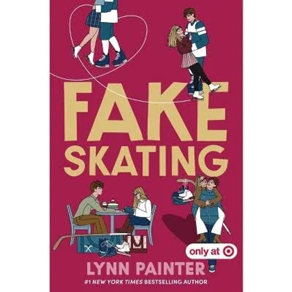 Fake Skating - Target Exclusive Edition - by Lynn Painter (Hardcover)