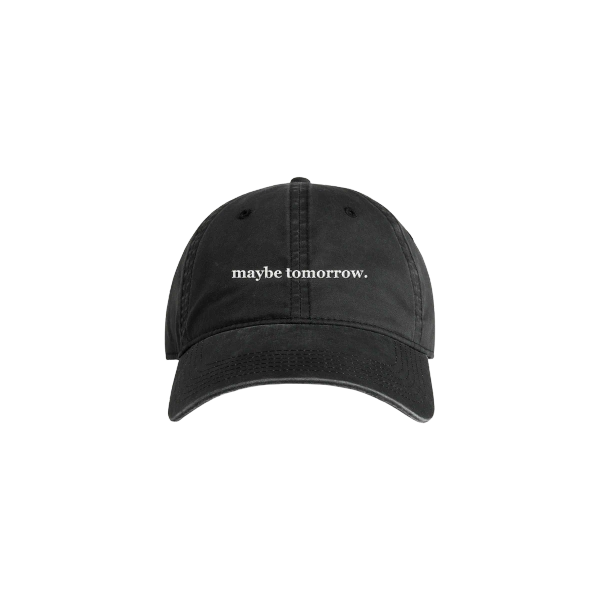 maybe tomorrow Hat