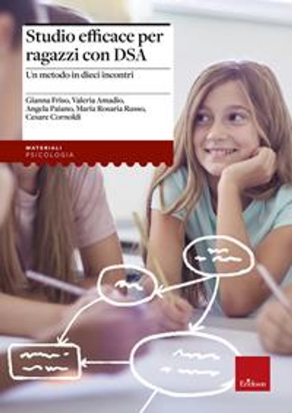 Studio efficace per ragazzi con DSA. Un metodo in dieci incontri - Libro - Erickson - Materiali per l'educazione | Feltrinelli