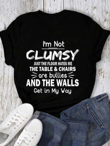 DrmWander Women Simple Printed Round Neck Daily Plus Size T-Shirt I'm Not CLUMSY JUST THE FLOOR HATES ME THE TABLE & CHAIRS Are Bullies AND THE WALLS Get In My Way Graphic Tees Women Tops