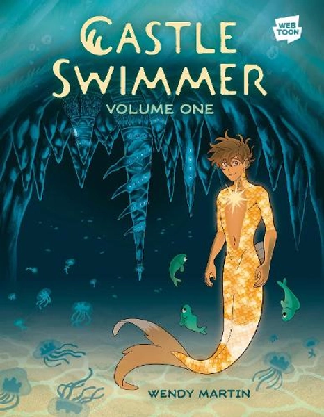 Castle Swimmer: Volume 1 by Wendy Martin | Waterstones