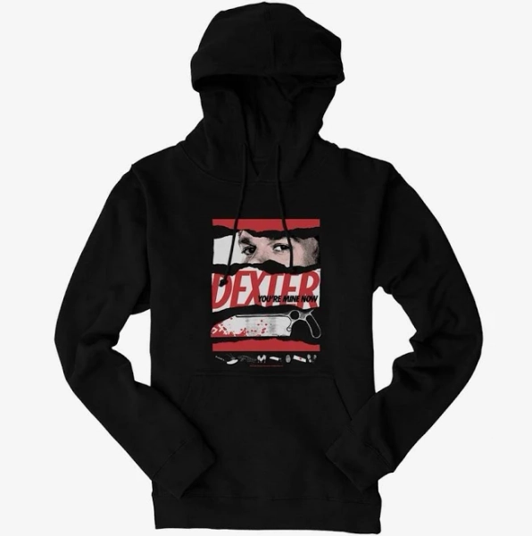 Dexter You're Mine Now Graphic Hoodie