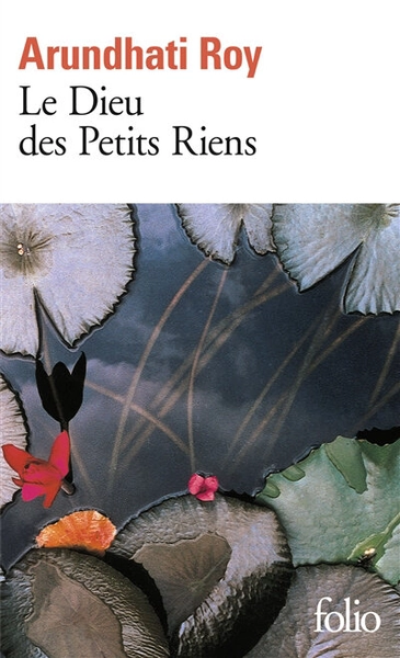 Le dieu des petits riens de Arundhati Roy | Littérature | Roman canadien et étranger | Livres en français et autres langues | leslibraires.ca | Acheter des livres papier et numériques en ligne