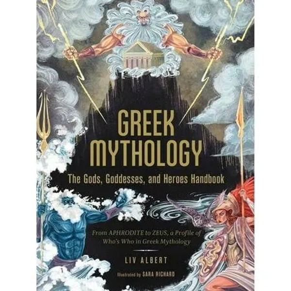 GREEK MYTHOLOGY THE GODS GODDESSES AND HEROES HANDBOOK