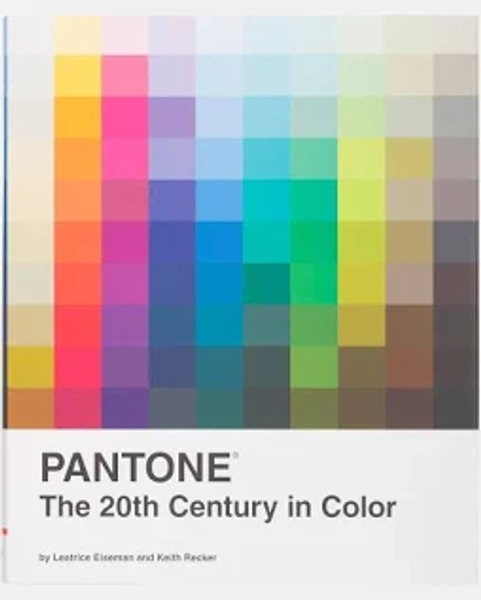 The 20th Century in Color Book | See History in Pantone Colors | Leatrice Eiseman and Keith Recker | Pantone