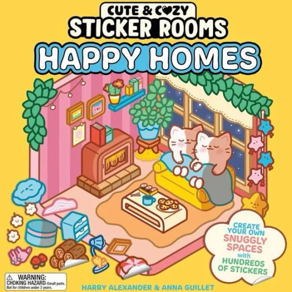 Cute and Cozy Sticker Rooms: Happy Homes: Hundreds of Stickers to Create Your Own Snuggly Spaces [Book]