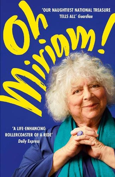 Oh Miriam! by Miriam Margolyes | Waterstones