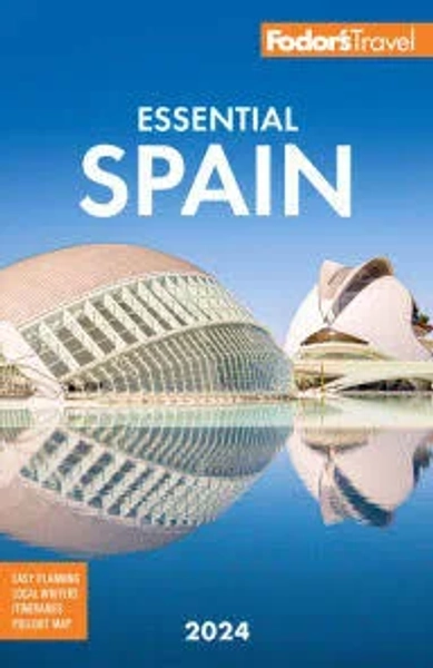 Fodor's Essential Spain 2024