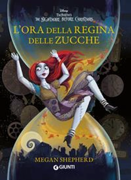 L'ora della Regina delle Zucche. The nightmare before Christmas - Megan Shepherd - Libro - Disney Libri -  | Feltrinelli