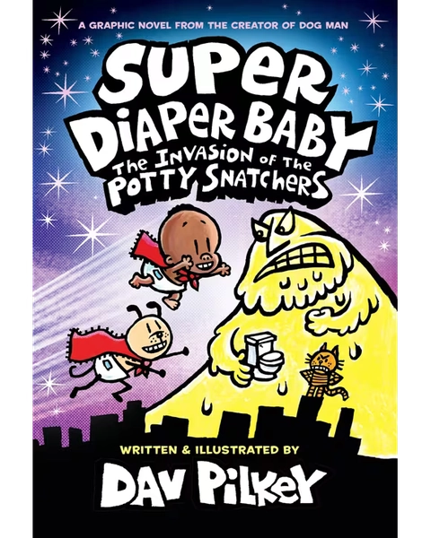 Super Diaper Baby: Invasion of the Potty Snatchers by Dave Pilkey - Book - Sor - Miscellaneous