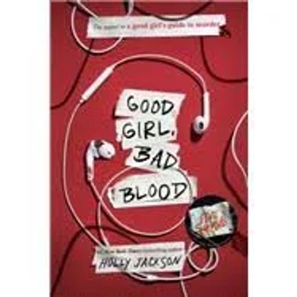 Good Girl, Bad Blood: The Sequel to A Good Girl's Guide to Murder
