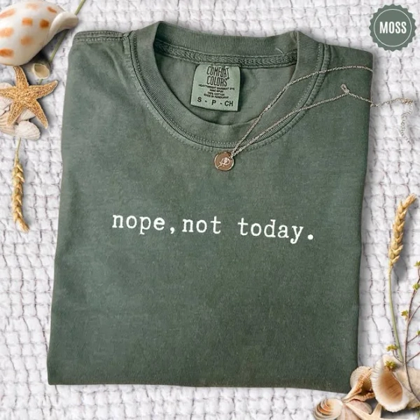 Funny Sarcastic Nope Not Today Sweatshirt