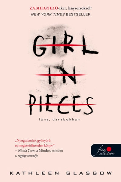 Kathleen Glasgow: Girl in Pieces – Lány, darabokban