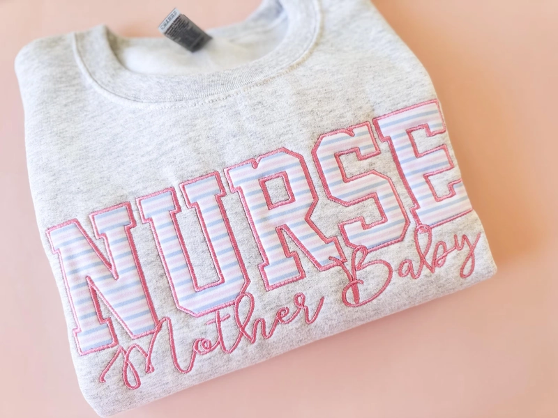 Mother Baby Nurse Fabric Appliqué Embroidered Sweatshirt, Labor and Delivery Nurse, Nurse Gift, Nurse Sweatshirt, Mom and Baby