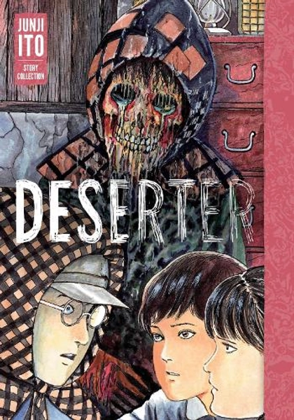 Deserter: Junji Ito Story Collection by Junji Ito | Waterstones