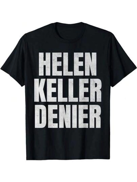 Helen Keller Denier Funny Meme T-Shirt[EX Gifts For Grandparents