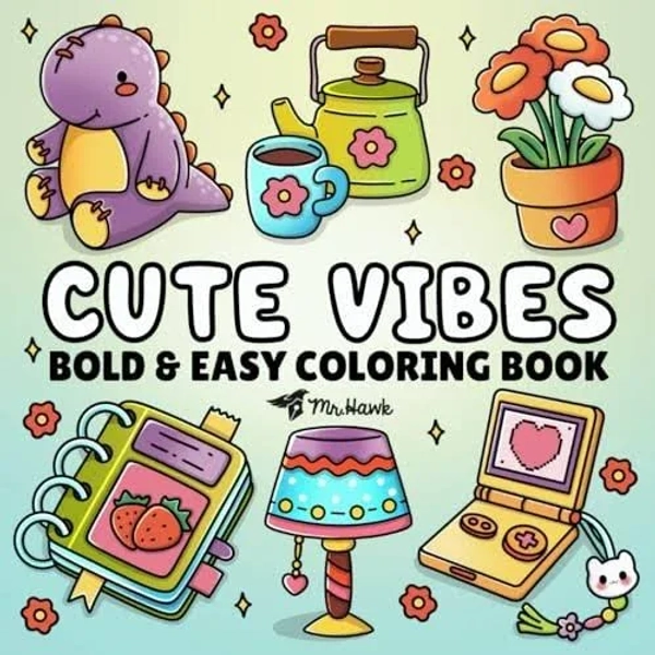 Cute Bold And Easy Coloring Book: 40 Fun And Simple Thick Line Designs