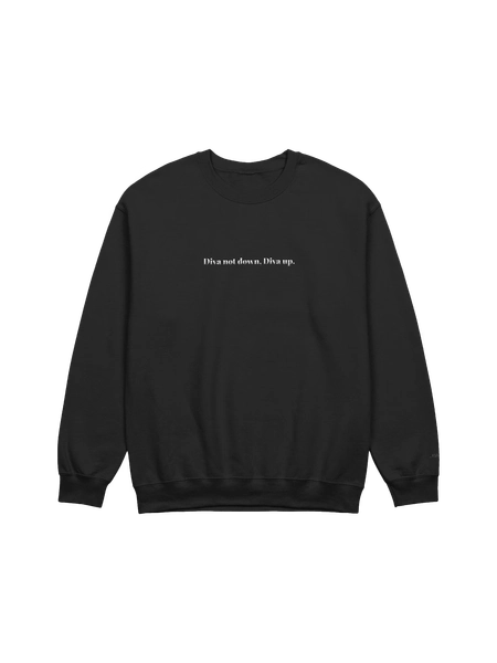 DIVA NOT DOWN (EMBROIDERED CREW NECK)