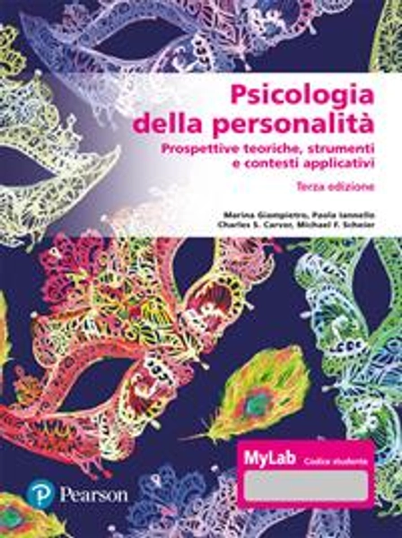 Psicologia della personalità. Prospettive teoriche, strumenti e contesti applicativi. Ediz. Mylab. Con Contenuto digitale per accesso online - Charles S. Carver - Michael F. Scheier -  - Libro - Pearson -  | Feltrinelli
