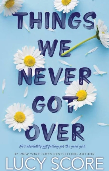 Things We Never Got Over