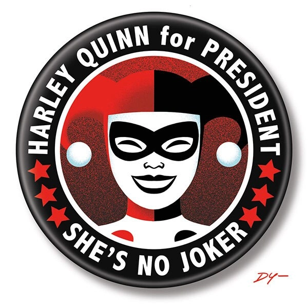 Harley Quinn for President, 2.25" inch Button, Pin, Pinback, Badge