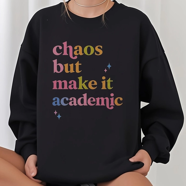 Women'S Funny "Chaos But Make It Academic" Graphic Sweatshirt - Soft Black Casual Pullover with Colorful Lettering Star Print, Machine-Washable Round Neck Long Sleeve Sweater for Fall Winter, Christmas Outfits, Academic-Themed Apparel