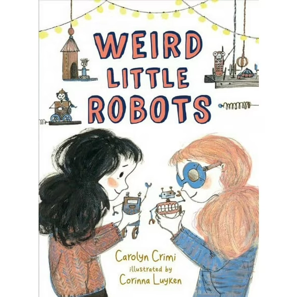 Weird Little Robots (Hardcover)