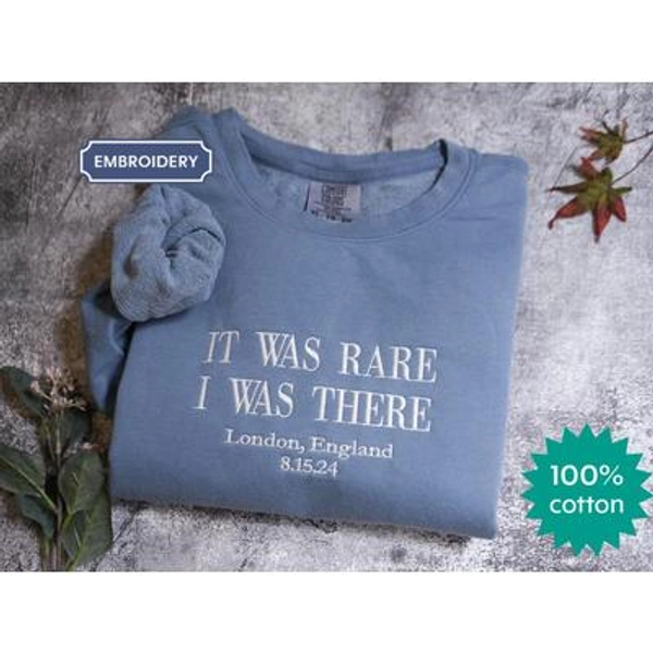 Custom Embroidered Concert sweater, Personalized It Was Rare, I Was There, Custom City and date, Concert sweater| hoodie Comfort Colors