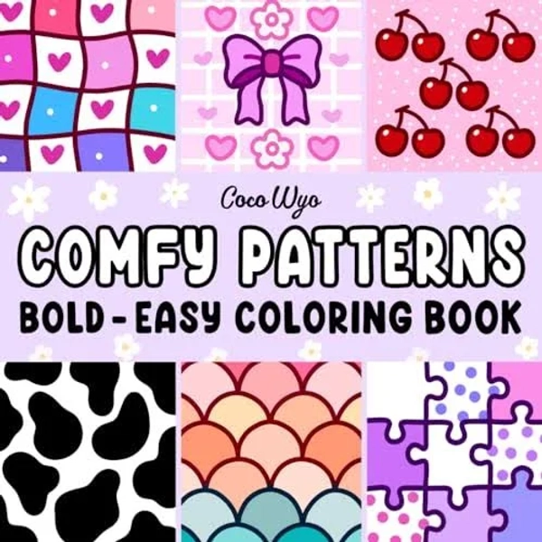 Comfy Patterns: Coloring Book for Adults and Kids, Bold and Easy, Simple and Big Designs for Relaxation Featuring Lovely Cozy Pattern and Mandala (