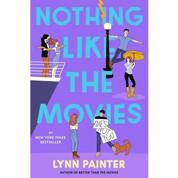 Nothing Like the Movies - (Better Than the Movies) by  Lynn Painter (Hardcover)